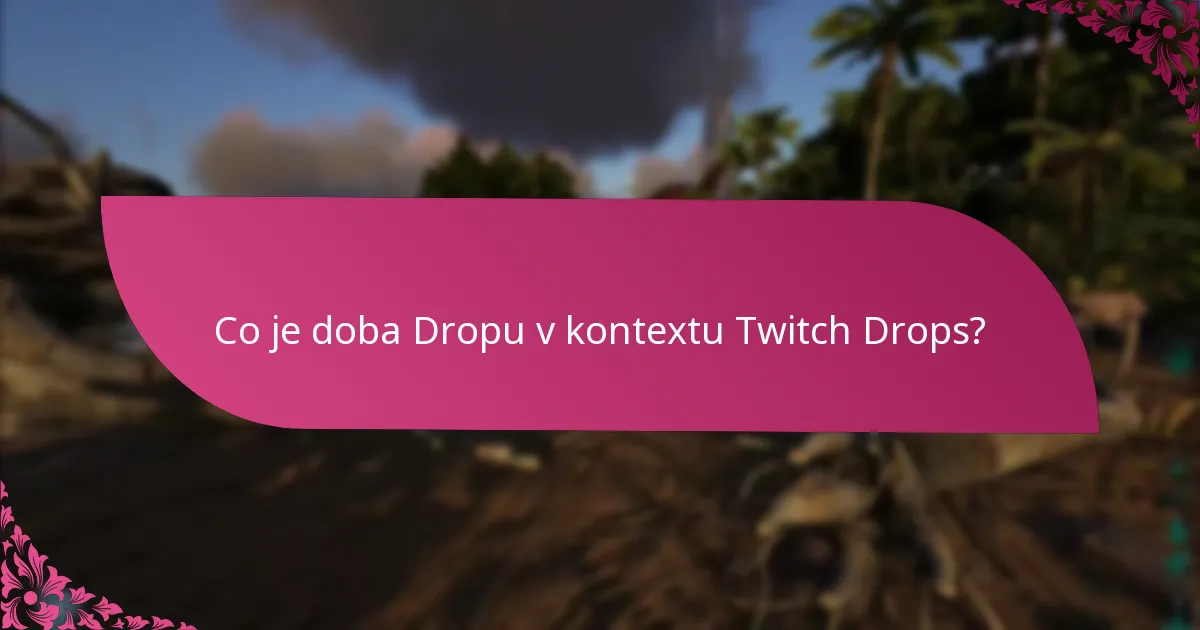Kdy se obvykle konají události Twitch Drops?