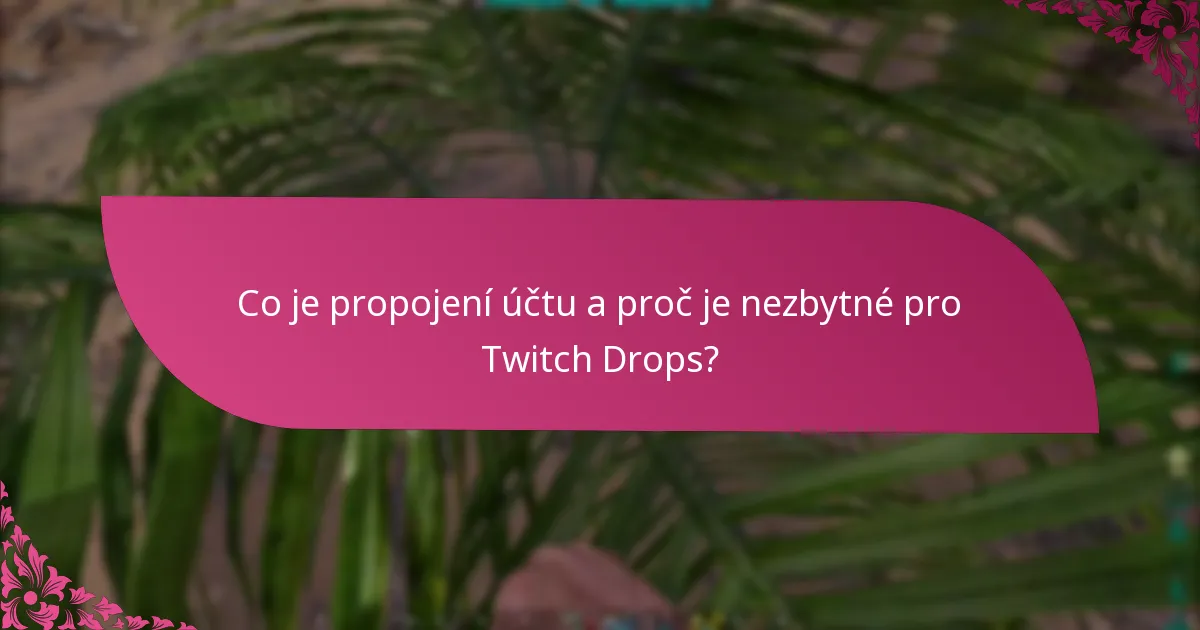 Jak ovlivňuje doba sledování způsobilost pro Twitch Drops?