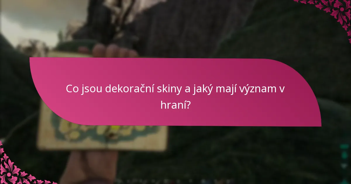 Jaké jsou požadavky na crafting dekoračních skinů?