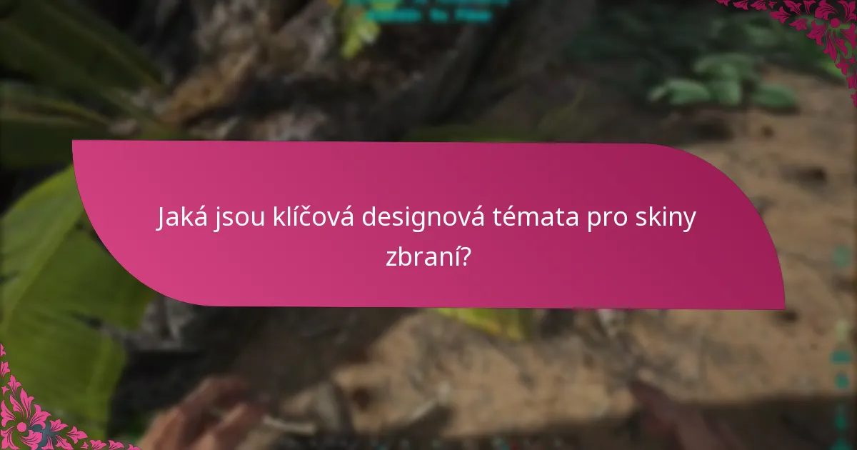 Jaké jsou požadavky na výrobu specifických skinů zbraní?