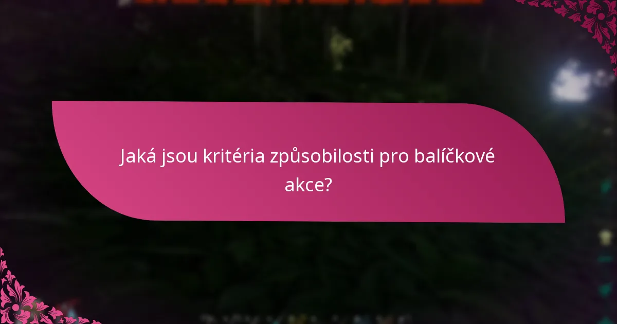 Jak mohou uživatelé uplatnit balíčkové akce?