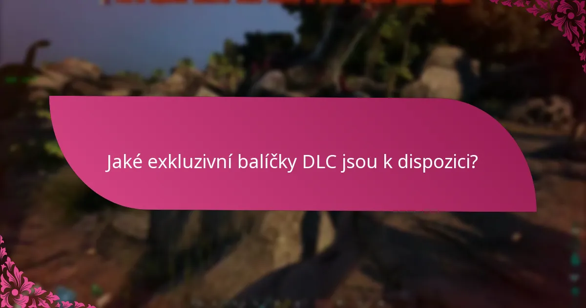 Kdy exkluzivní nabídky DLC vyprší?