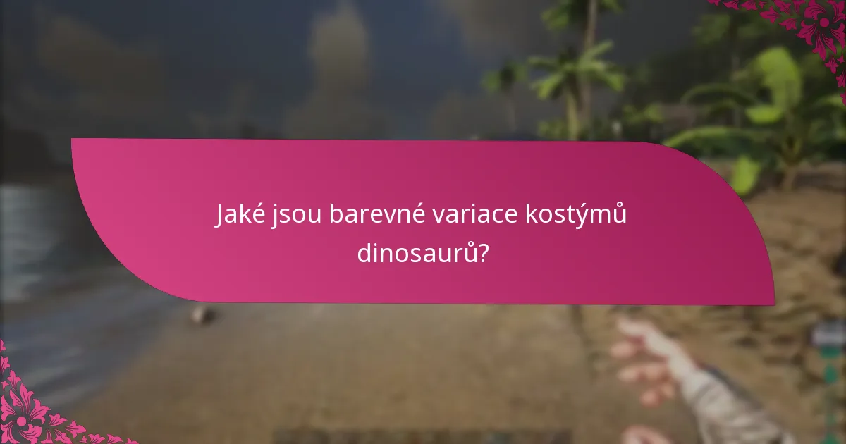 Kdy jsou kostýmy dinosaurů sezónně dostupné?