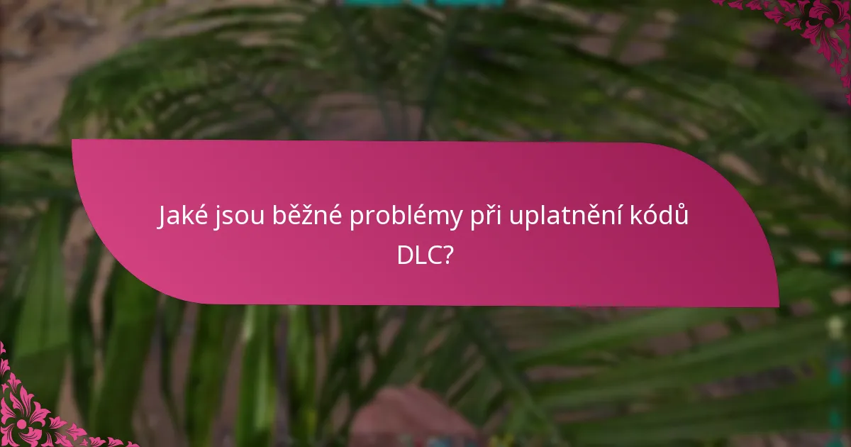 Kdy kódy DLC vyprší?