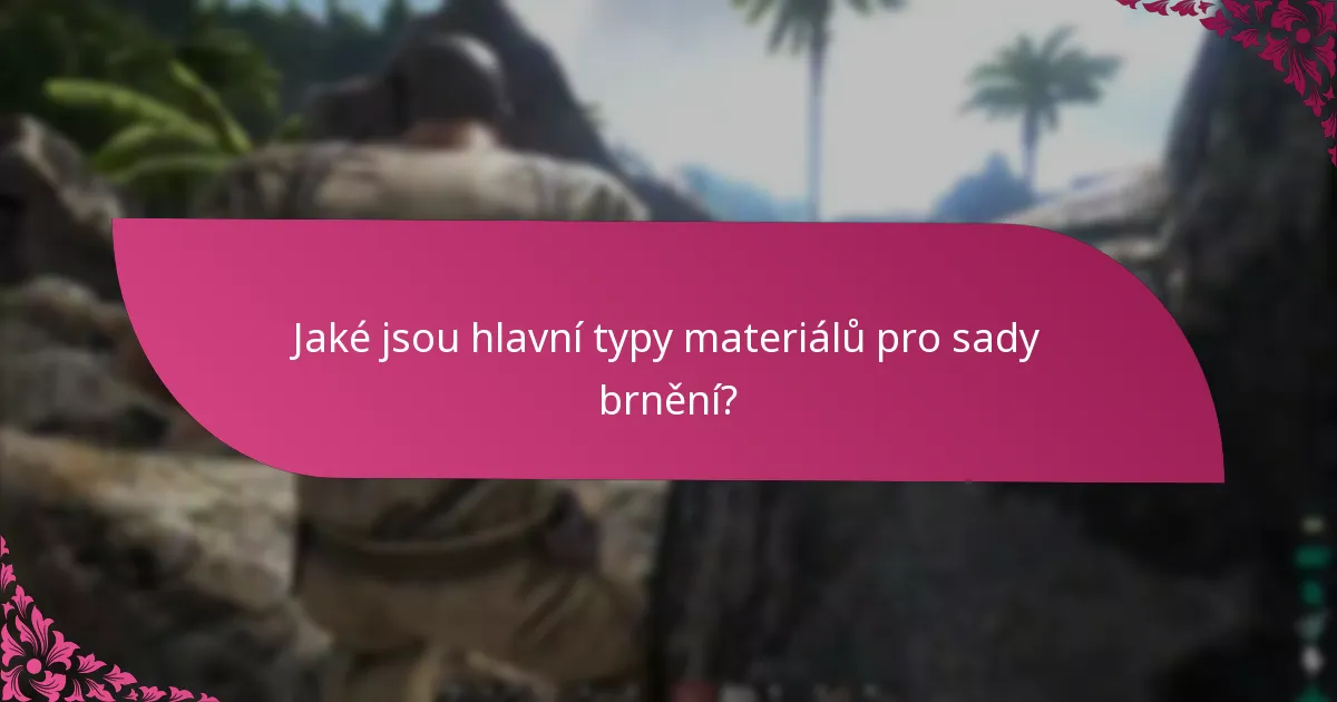 Které sady brnění jsou v herním stylu nejúčinnější?