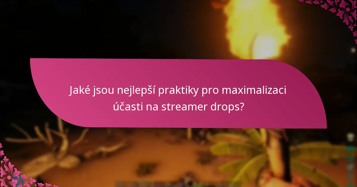Kdy se konají události streamer drops?