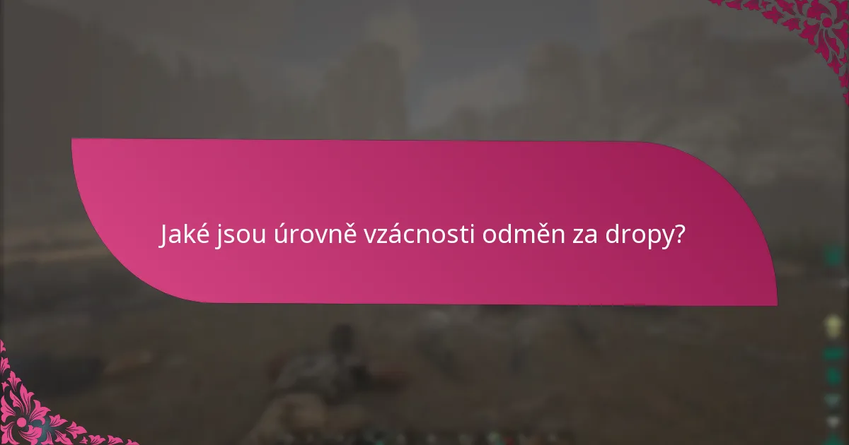 Jaké jsou nejlepší praktiky pro maximalizaci odměn za dropy?