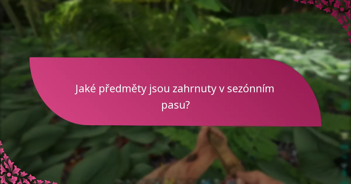 Jak si uplatním předměty ze svého sezónního pasu?